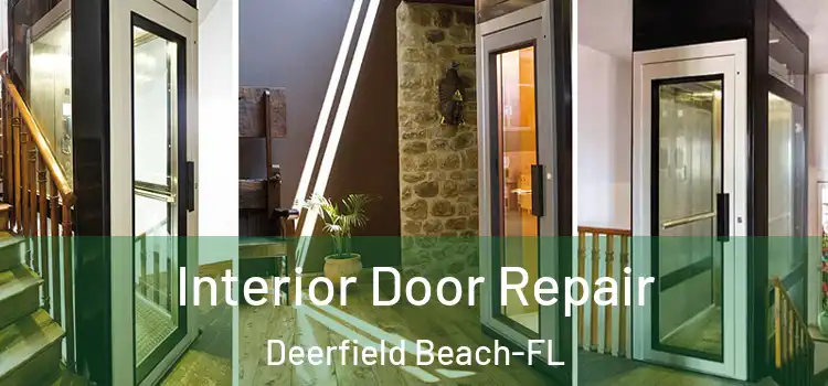  Interior Door Repair Deerfield Beach-FL